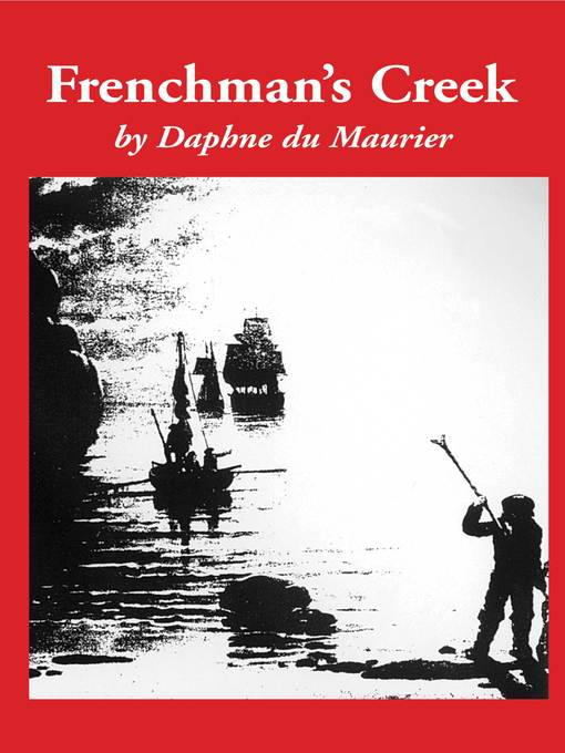 Title details for Frenchman's Creek by Daphne Du Maurier - Available